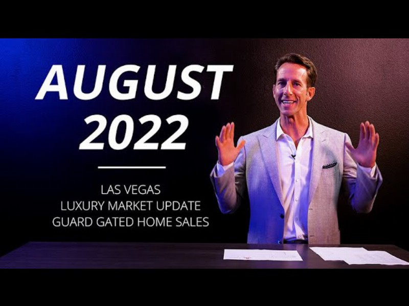 August 2022 Las Vegas Luxury Market Update (guard Gated Homes)