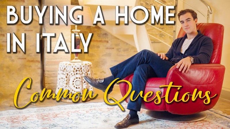Buying A Property In Italy As A Foreigner - Purchase Process & Common Questions