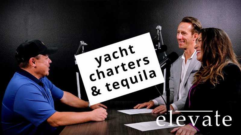 Luxury Yachts & Boutique Tequila - Elevate Episode 7 W/ John Henner Of Cabo Yacht Charters