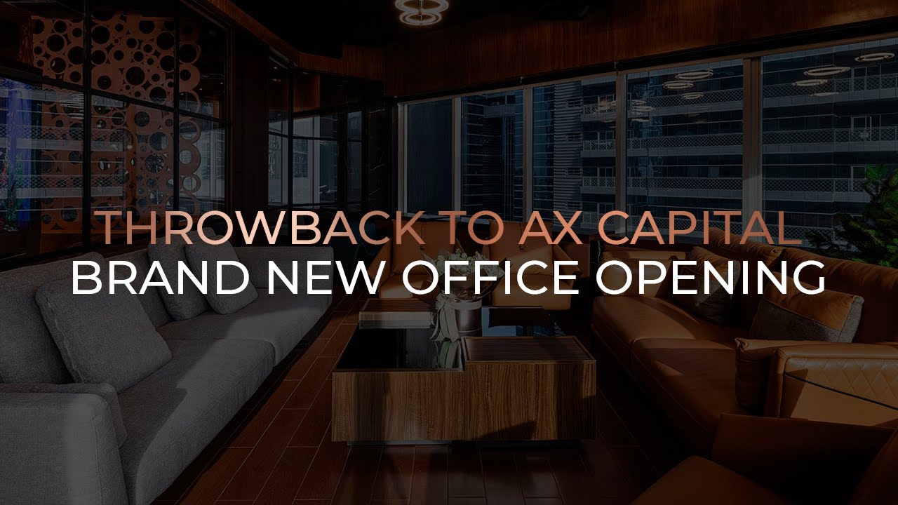 image 0 Throwback To Ax Capital Brand New Office Grand Opening