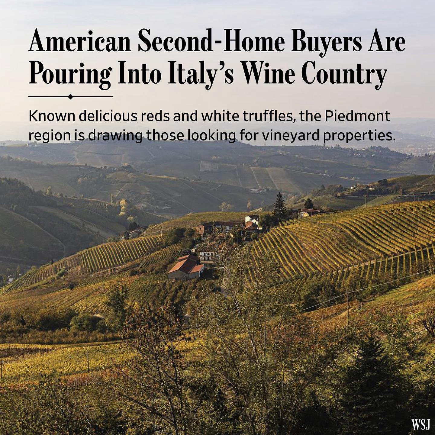 WSJ Real Estate - Italy's Piedmont region has been long revered by sommeliers and foodies, but its s